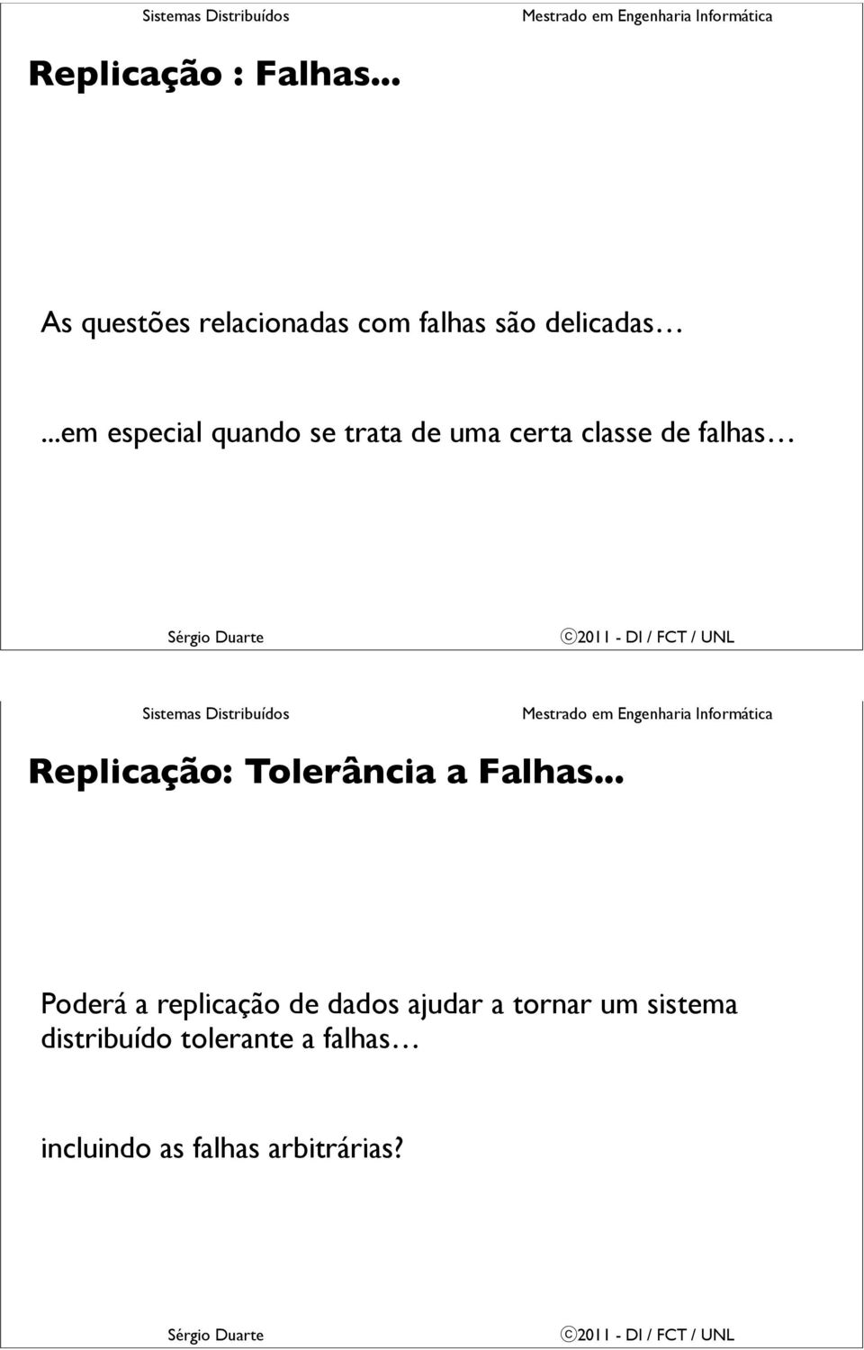 Tolerância a Falhas.