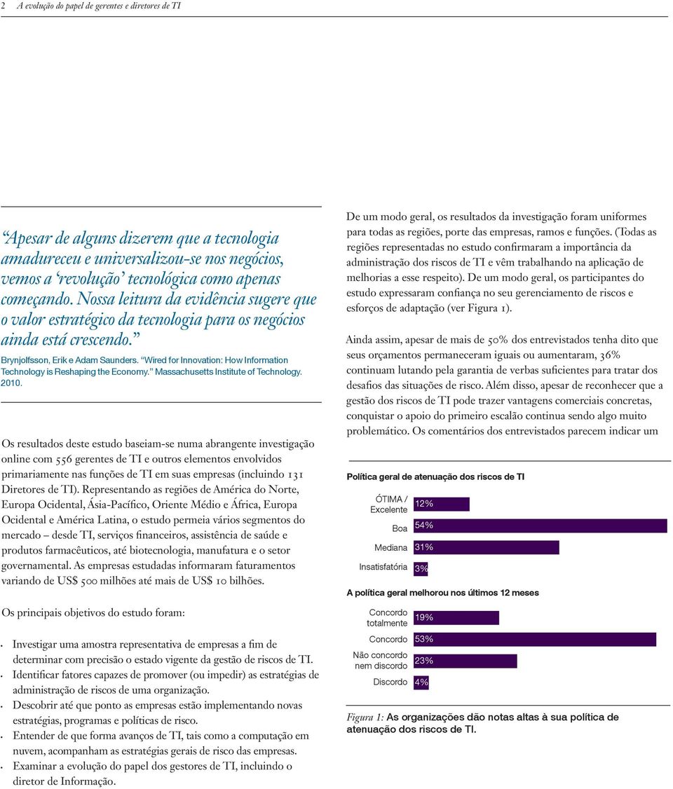 Wired for Innovation: How Information Technology is Reshaping the Economy. Massachusetts Institute of Technology. 2010.