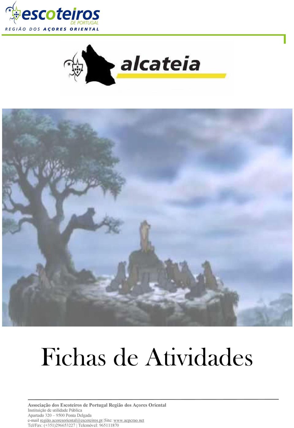 9500 Ponta Delgada e-mail região.acoresoriental@escoteiros.