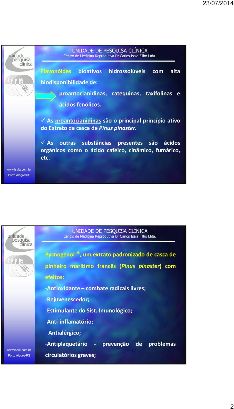 As outras substâncias presentes são ácidos orgânicos como o ácido caféico, cinâmico, fumárico, etc.