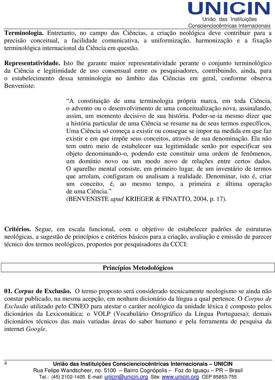 Ciência em questão. Representatividade.