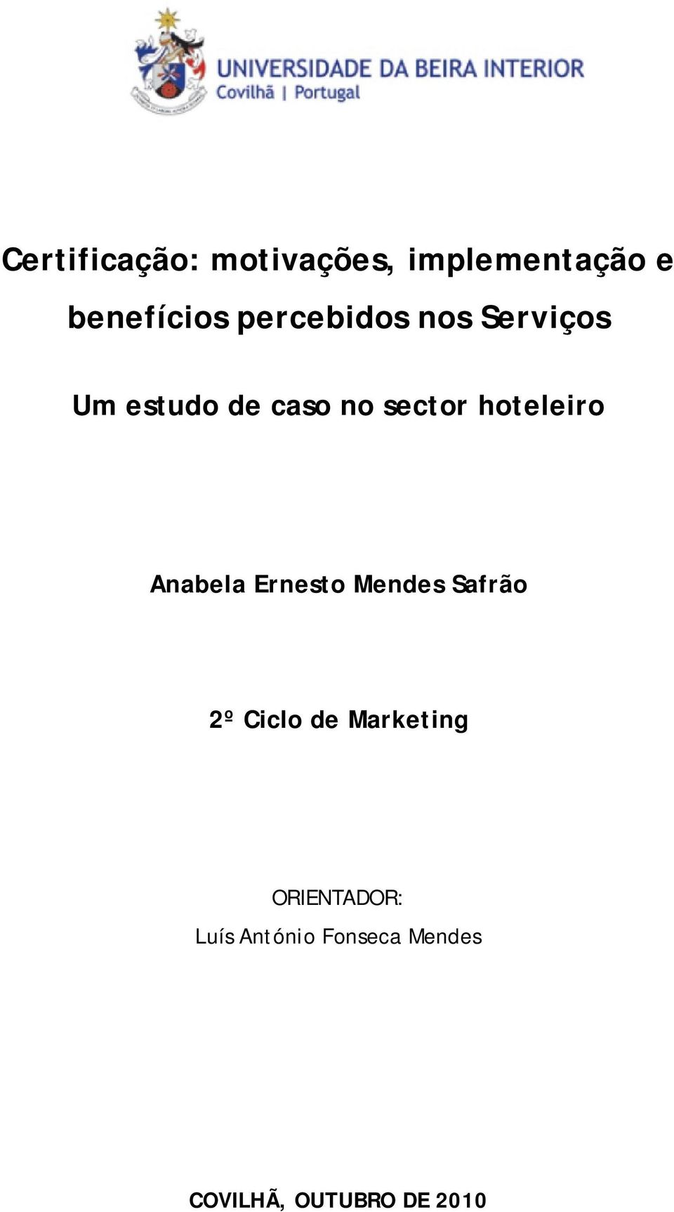 Ernesto Mendes Safrão 2º Ciclo de Marketing