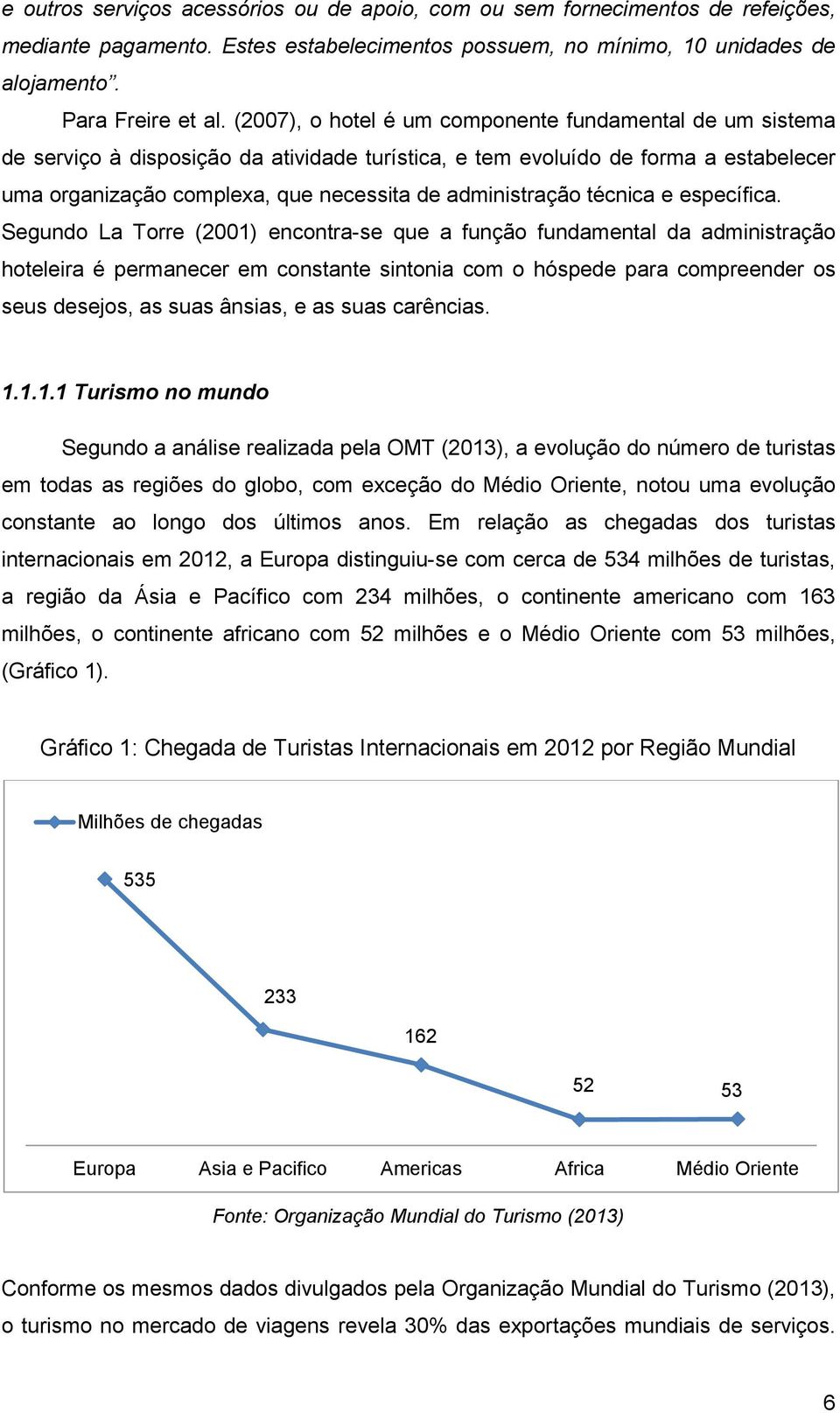 administração técnica e específica.