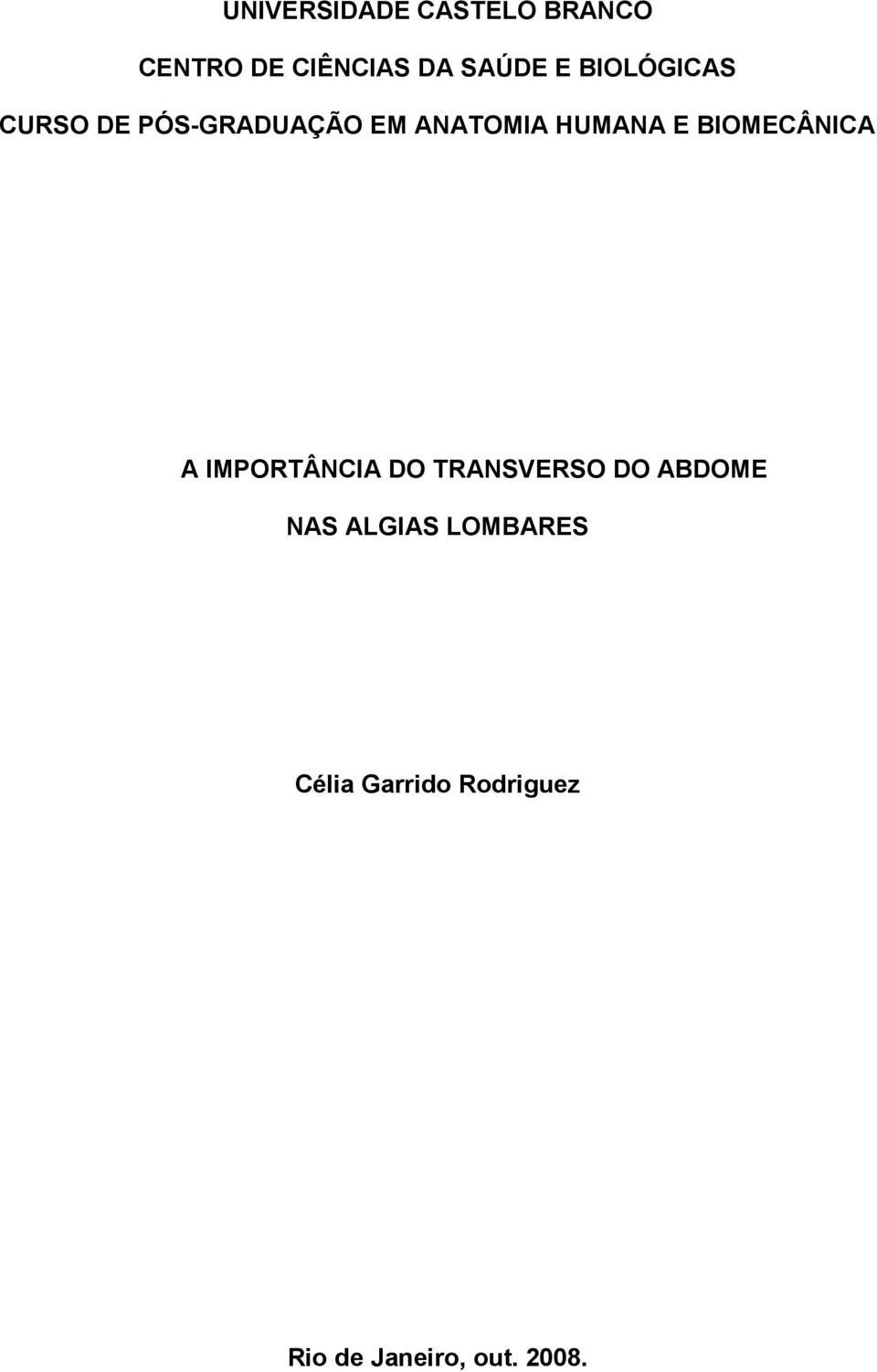 BIOMECÂNICA A IMPORTÂNCIA DO TRANSVERSO DO ABDOME NAS