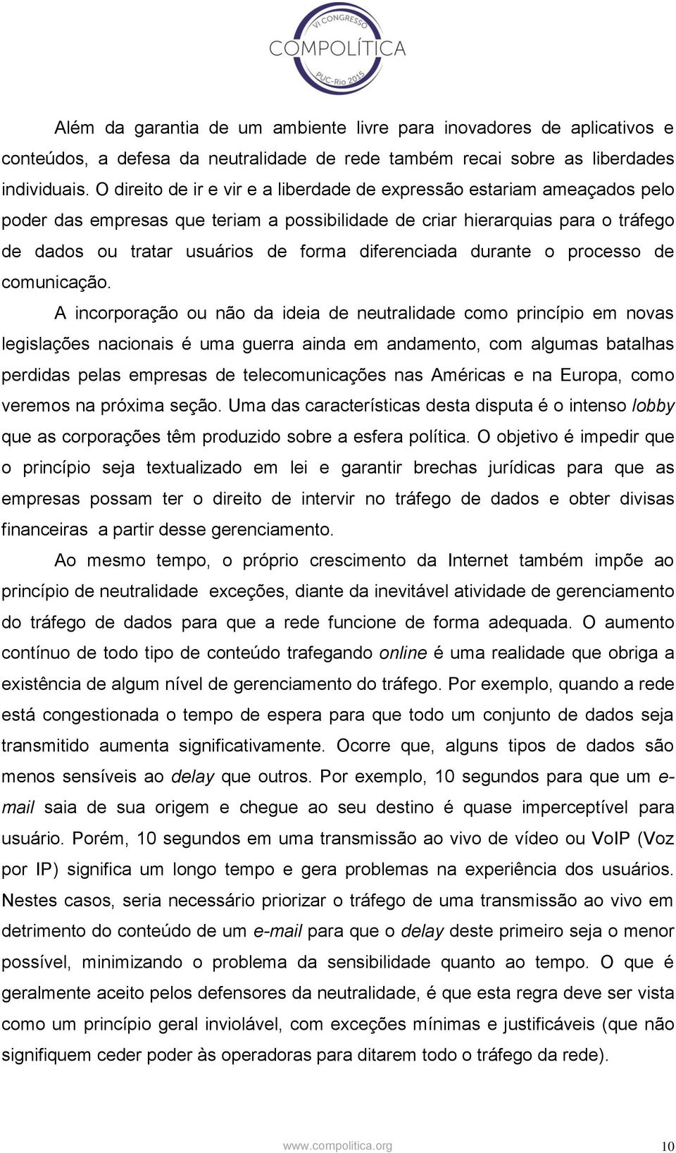 diferenciada durante o processo de comunicação.