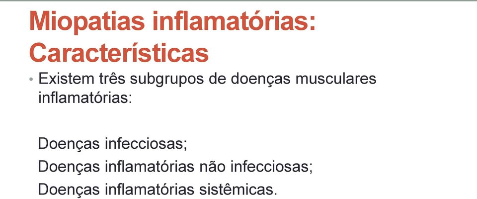 inflamatórias: Doenças infecciosas; Doenças