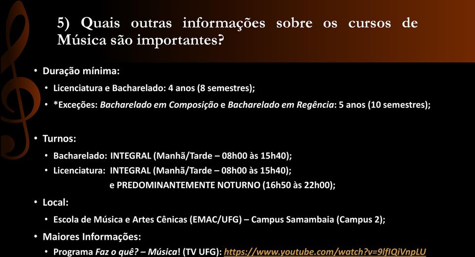 semestres); Turnos: Bacharelado: INTEGRAL (Manhã/Tarde 08h00 às 15h40); Licenciatura: INTEGRAL (Manhã/Tarde 08h00 às 15h40); e