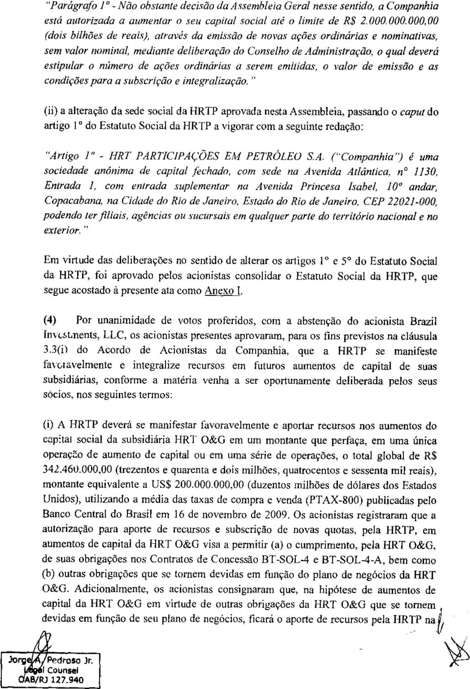 de ações ordinárias a serem emitidas, o valor de emissão e as condições para a subscrição e integralização.