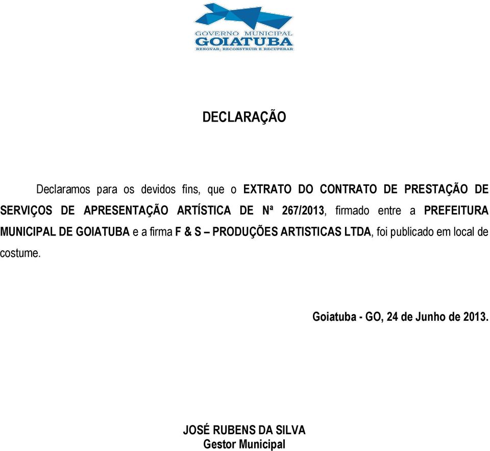 267/2013, firmado entre a PREFEITURA MUNICIPAL DE GOIATUBA e a
