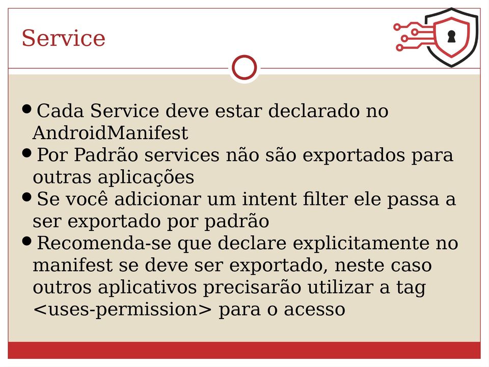 exportado por padrão Recomenda-se que decare expicitamente no manifest se deve ser