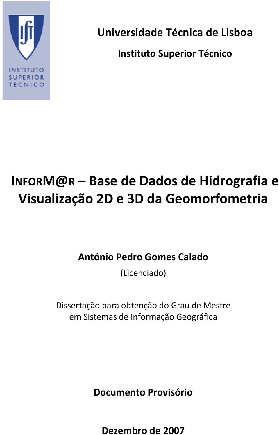 Pedro Gomes Calado (Licenciado) Dissertação para obtenção do Grau de