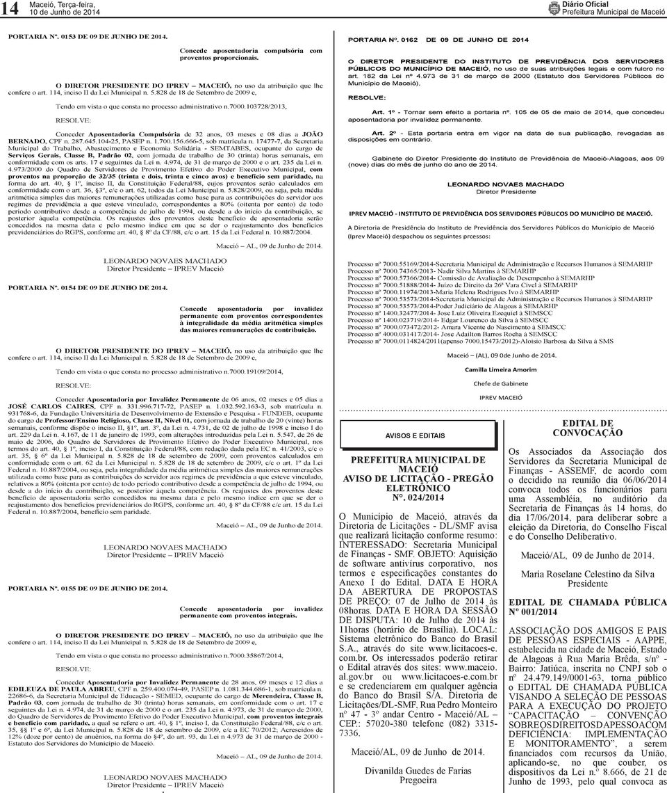 17477-7, da Secretaria Municipal do Trabalho, Abastecimento e Economia Solidária - SEMTABES, ocupante do cargo de Serviços Gerais, Classe B, Padrão 02, com jornada de trabalho de 30 (trinta) horas