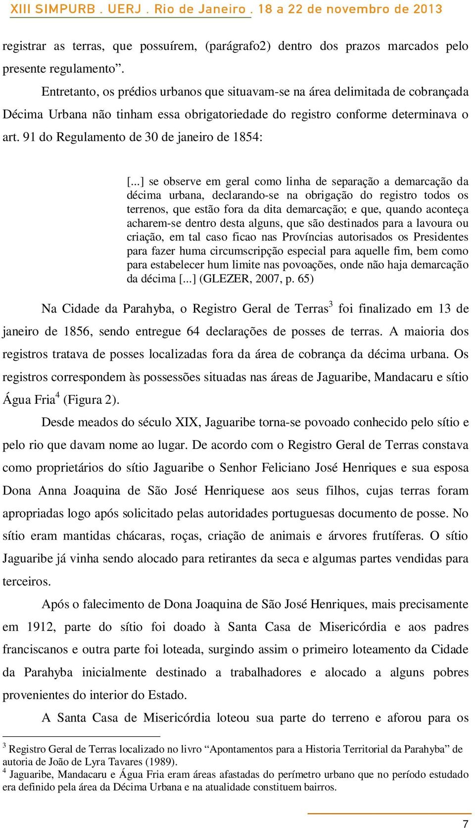 91 do Regulamento de 30 de janeiro de 1854: [.