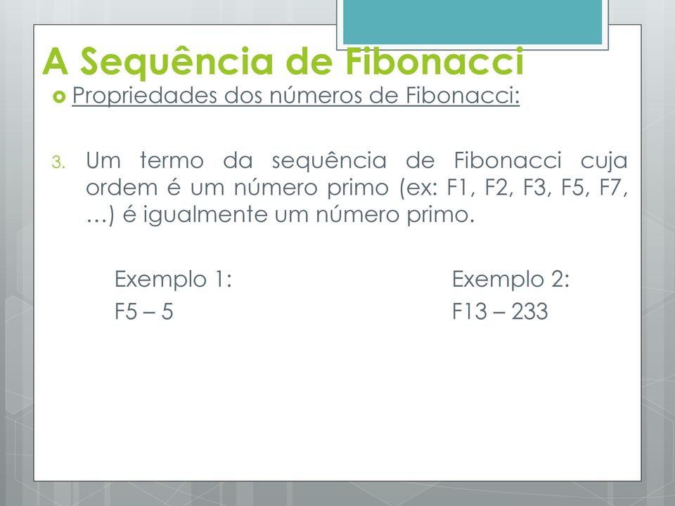 Um termo da sequência de Fibonacci cuja ordem é um