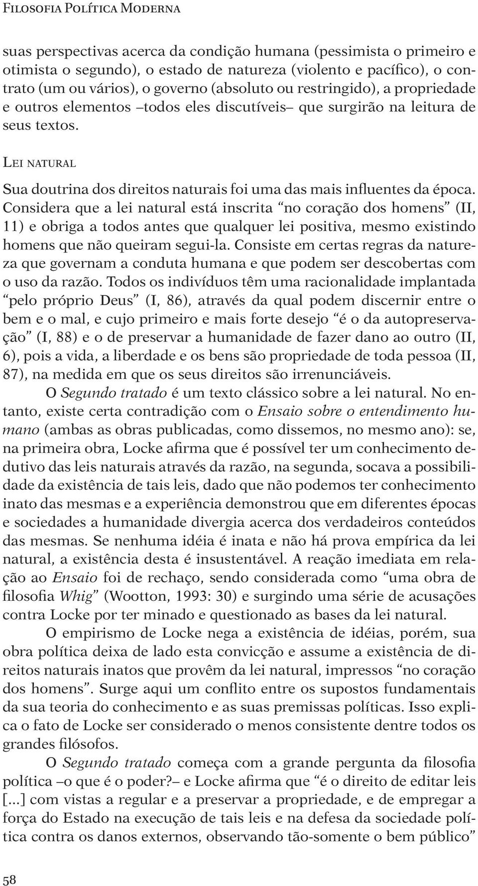 LEI NATURAL Sua doutrina dos direitos naturais foi uma das mais influentes da época.