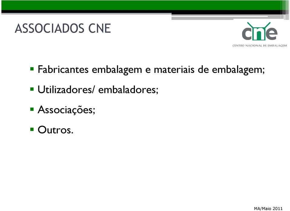 embalagem; Utilizadores/