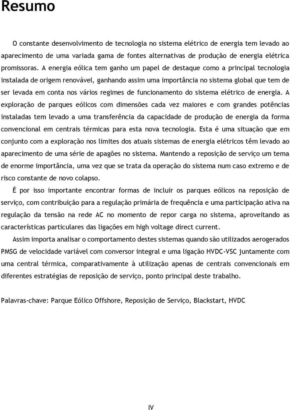 regimes de funcionamento do sistema elétrico de energia.