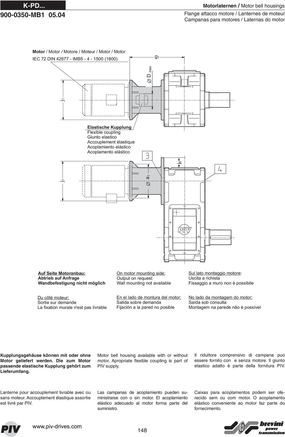 -IMB5-4-1500 (1800) g 1 j1 j1 Elastische Kupplung Flexible coupling Giunto elastico Accouplement élastique Acoplamiento elástico Acoplamento elástico a1 D max j6 Auf Seite Motoranbau: Abtrieb auf