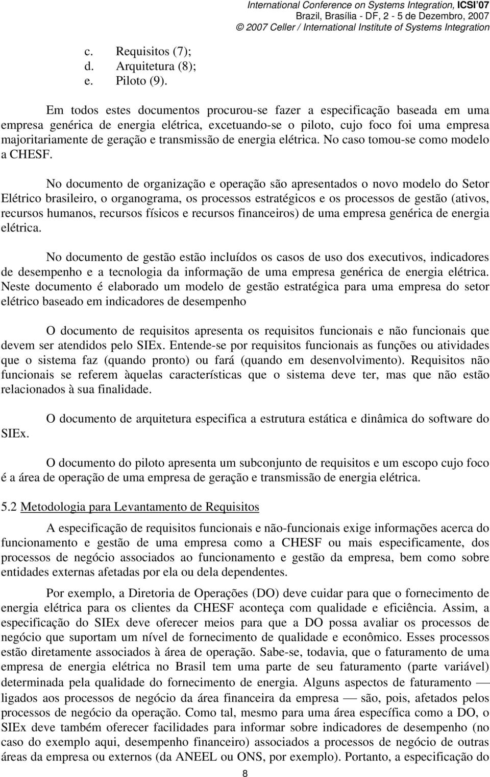 transmissão de energia elétrica. No caso tomou-se como modelo a CHESF.