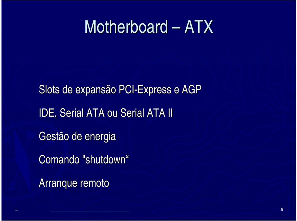 Serial ATA II Gestão de energia