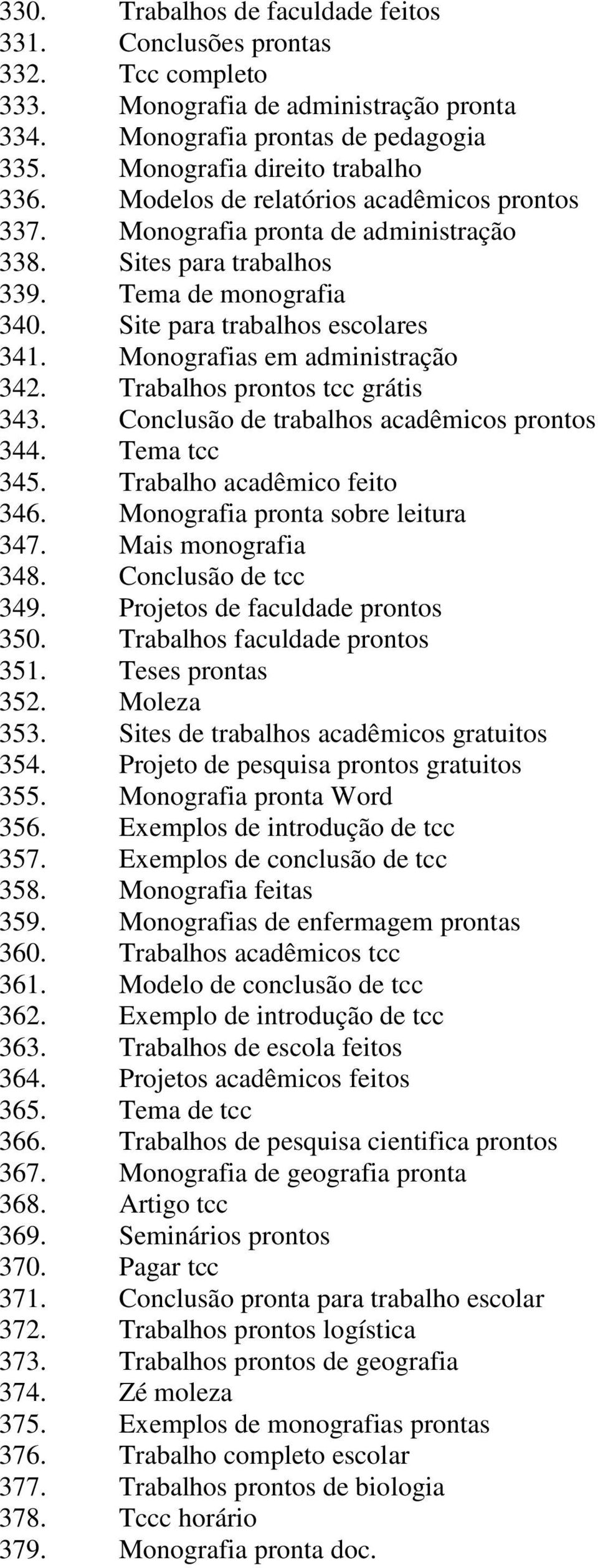 Monografias em administração 342. Trabalhos prontos tcc grátis 343. Conclusão de trabalhos acadêmicos prontos 344. Tema tcc 345. Trabalho acadêmico feito 346. Monografia pronta sobre leitura 347.