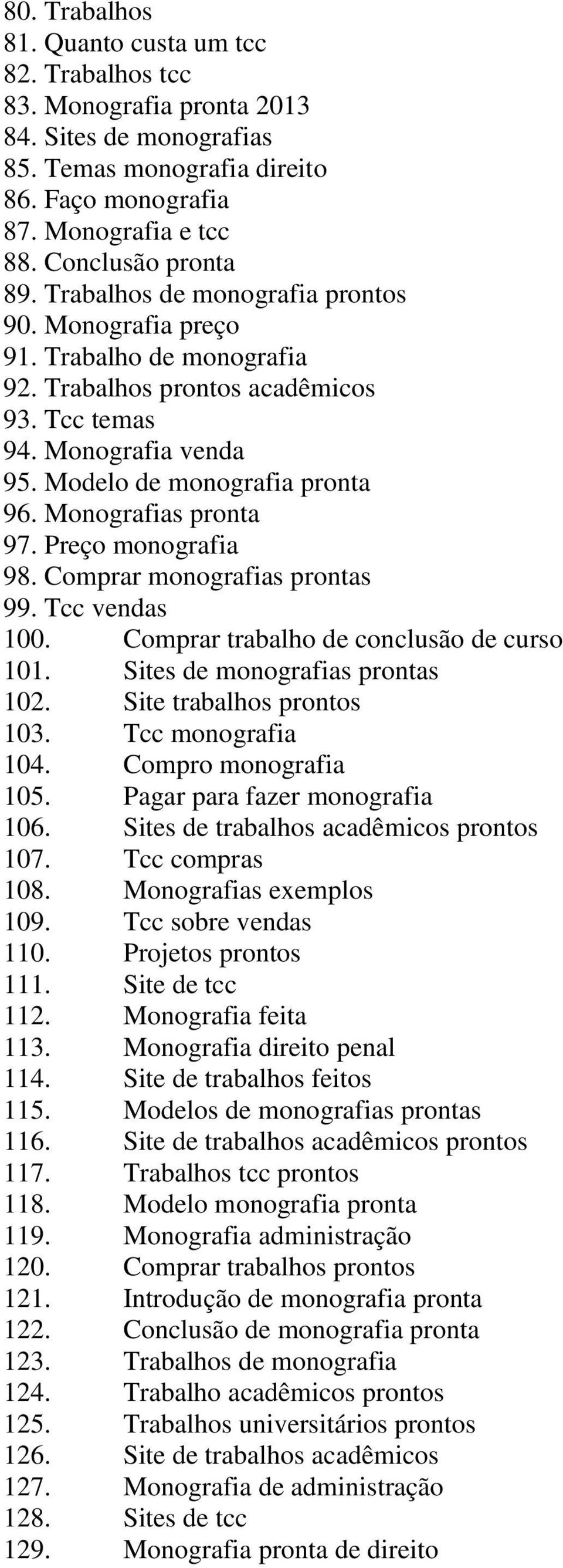 Modelo de monografia pronta 96. Monografias pronta 97. Preço monografia 98. Comprar monografias prontas 99. Tcc vendas 100. Comprar trabalho de conclusão de curso 101.