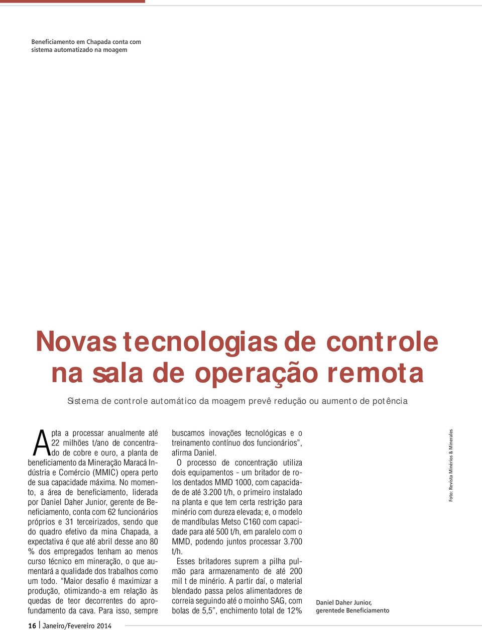 Comércio (MMIC) opera perto de sua capacidade máxima.