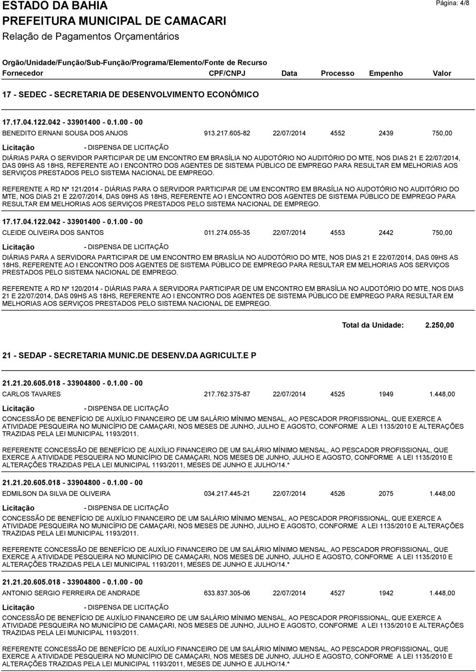 PÚBLICO DE EMPREGO PARA RESULTAR EM MELHORIAS AOS SERVIÇOS PRESTADOS PELO SISTEMA NACIONAL DE EMPREGO.