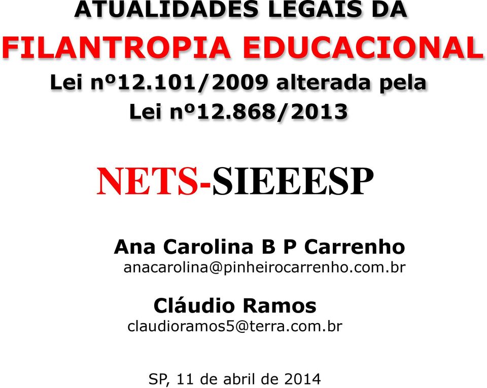 868/2013 NETS-SIEEESP Ana Ana Carolina B P Carrenho