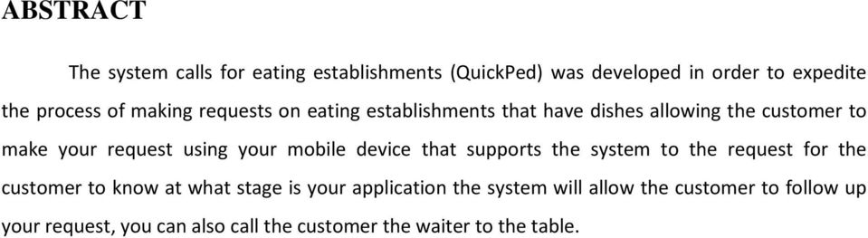 mobile device that supports the system to the request for the customer to know at what stage is your application