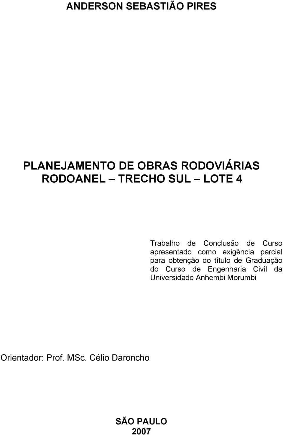 parcial para obtenção do título de Graduação do Curso de Engenharia Civil