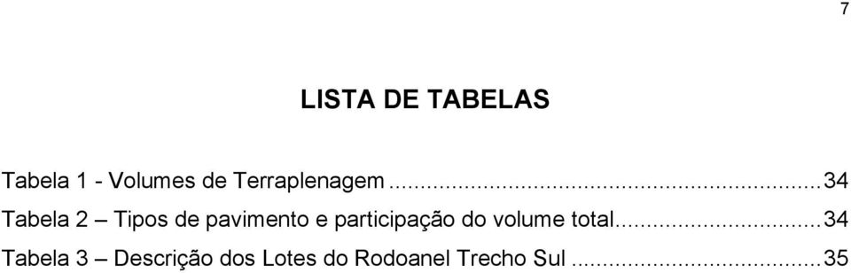 ..34 Tabela 2 Tipos de pavimento e