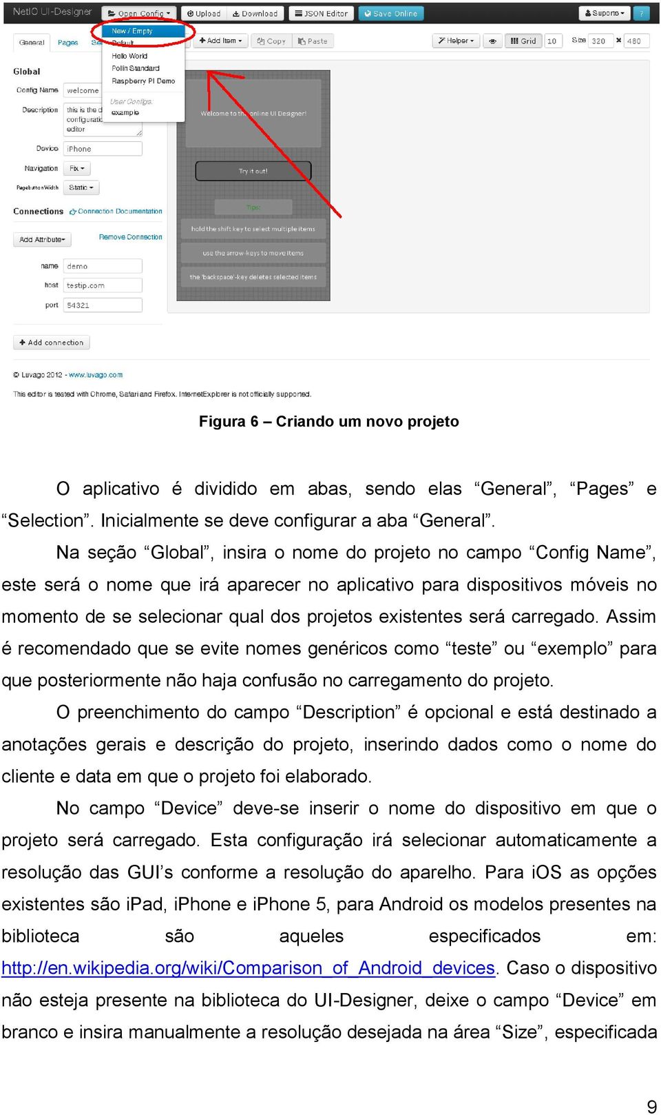 carregado. Assim é recomendado que se evite nomes genéricos como teste ou exemplo para que posteriormente não haja confusão no carregamento do projeto.