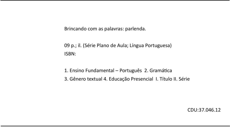 Ensino Fundamental Português 2. Gramá ca 3.