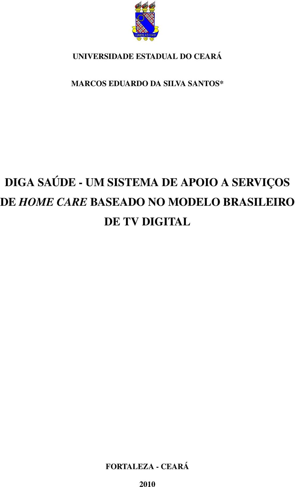 APOIO A SERVIÇOS DE HOME CARE BASEADO NO