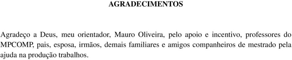 MPCOMP, pais, esposa, irmãos, demais familiares e