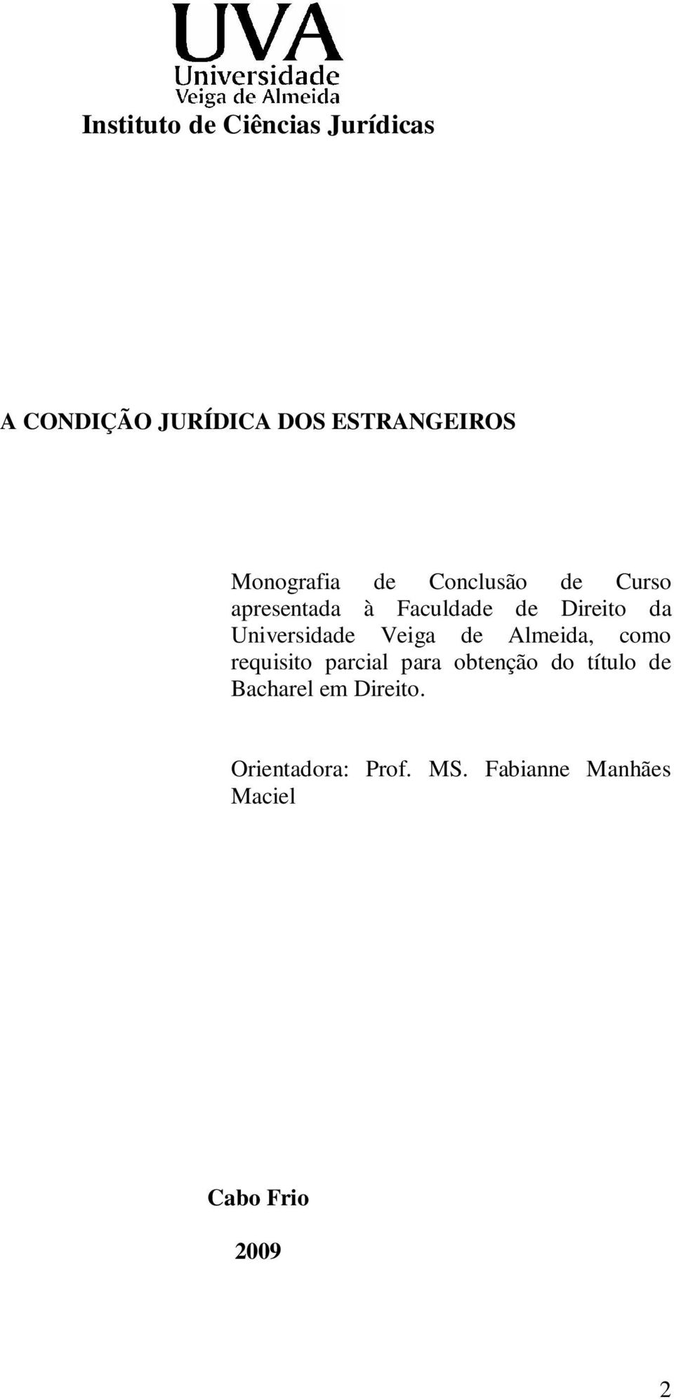 Universidade Veiga de Almeida, como requisito parcial para obtenção do