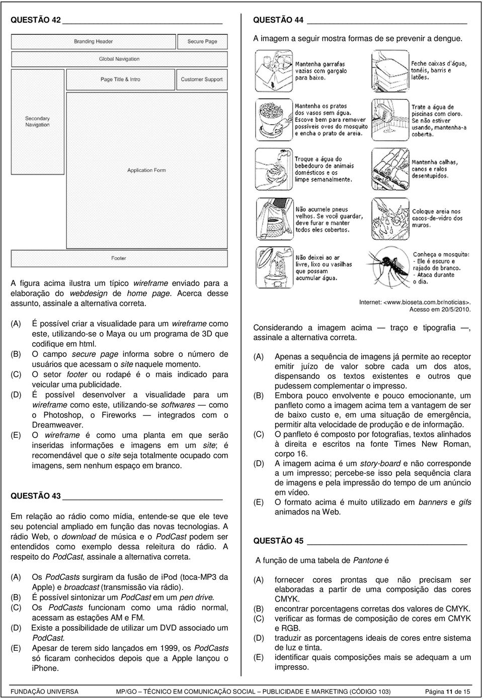 O campo secure page informa sobre o número de usuários que acessam o site naquele momento. O setor footer ou rodapé é o mais indicado para veicular uma publicidade.