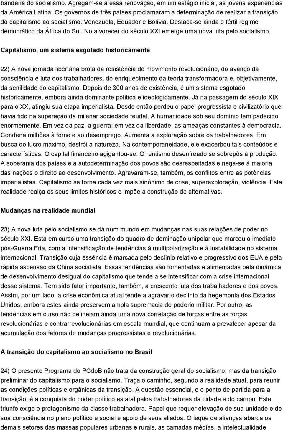 No alvorecer do século XXI emerge uma nova luta pelo socialismo.