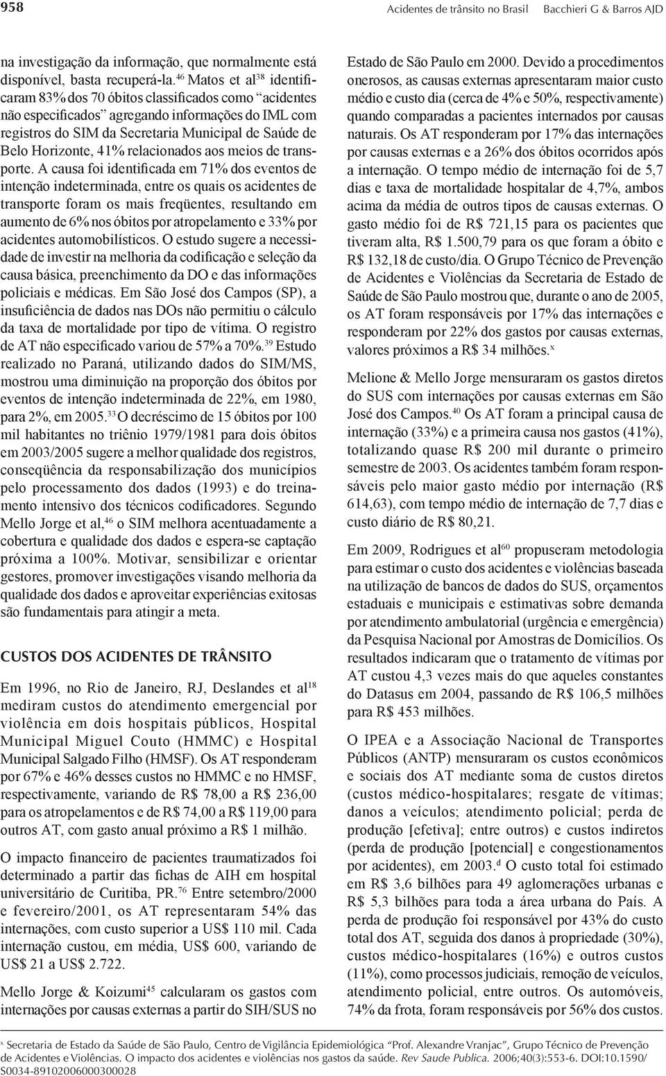 41% relacionados aos meios de transporte.