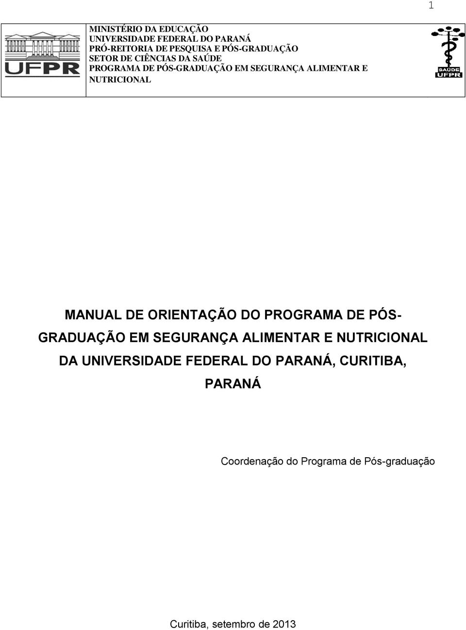 DE ORIENTAÇÃO DO PROGRAMA DE PÓS- GRADUAÇÃO EM SEGURANÇA ALIMENTAR E NUTRICIONAL DA UNIVERSIDADE