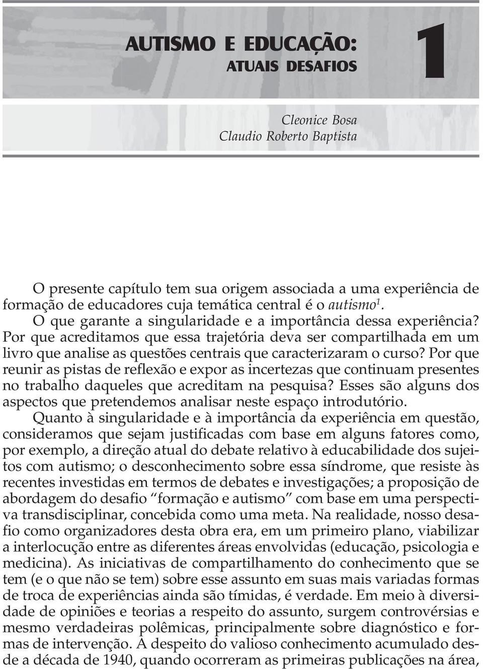 Por que acreditamos que essa trajetória deva ser compartilhada em um livro que analise as questões centrais que caracterizaram o curso?