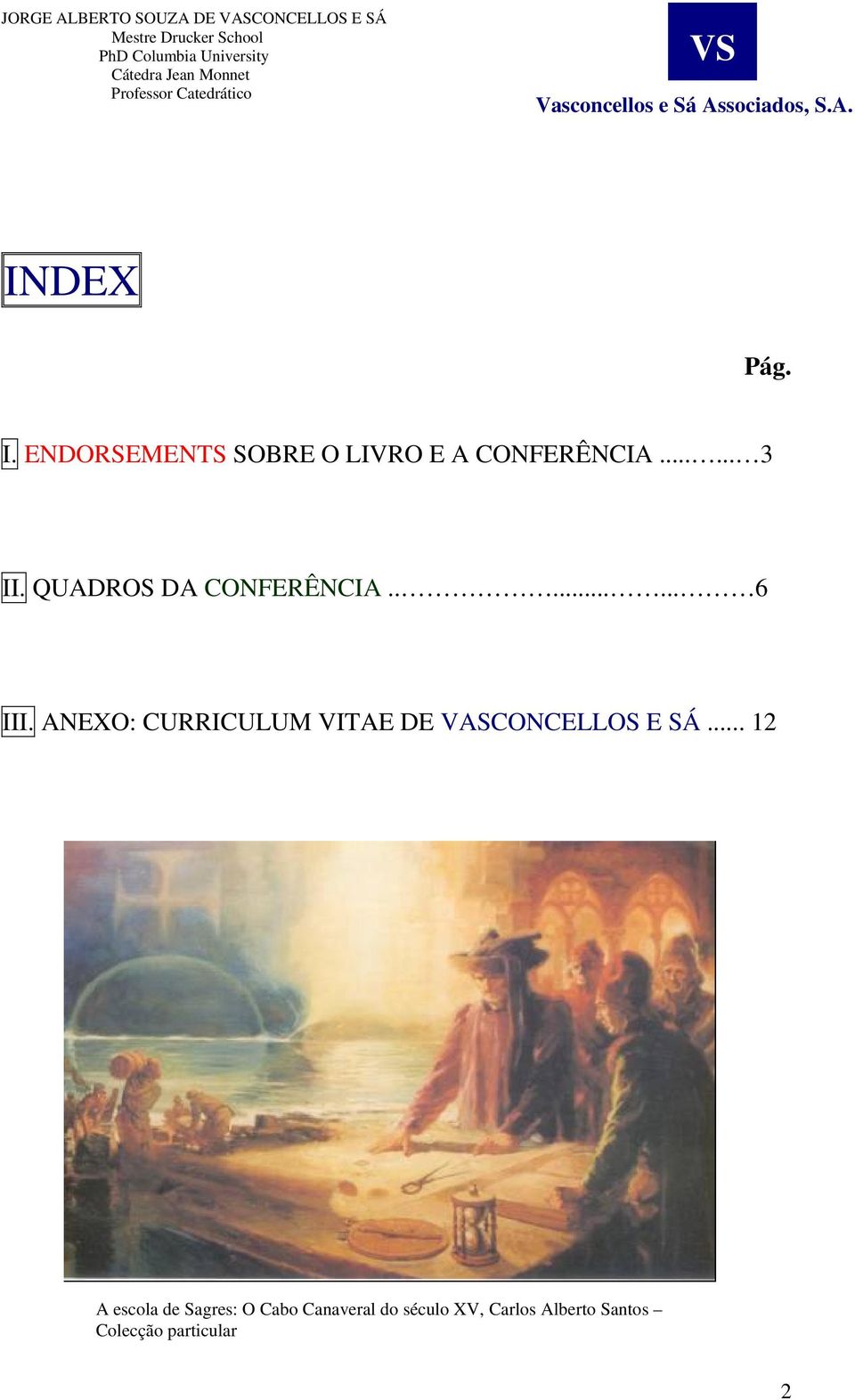 ANEXO: CURRICULUM VITAE DE VASCONCELLOS E SÁ.