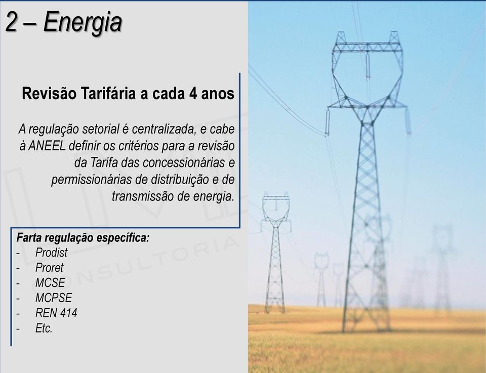 das concessionárias e permissionárias de distribuição e de transmissão de