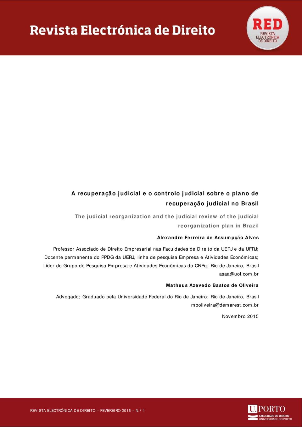 pesquisa Empresa e Atividades Econômicas; Líder do Grupo de Pesquisa Empresa e Atividades Econômicas do CNPq; Rio de Janeiro, Brasil asaa@uol.com.