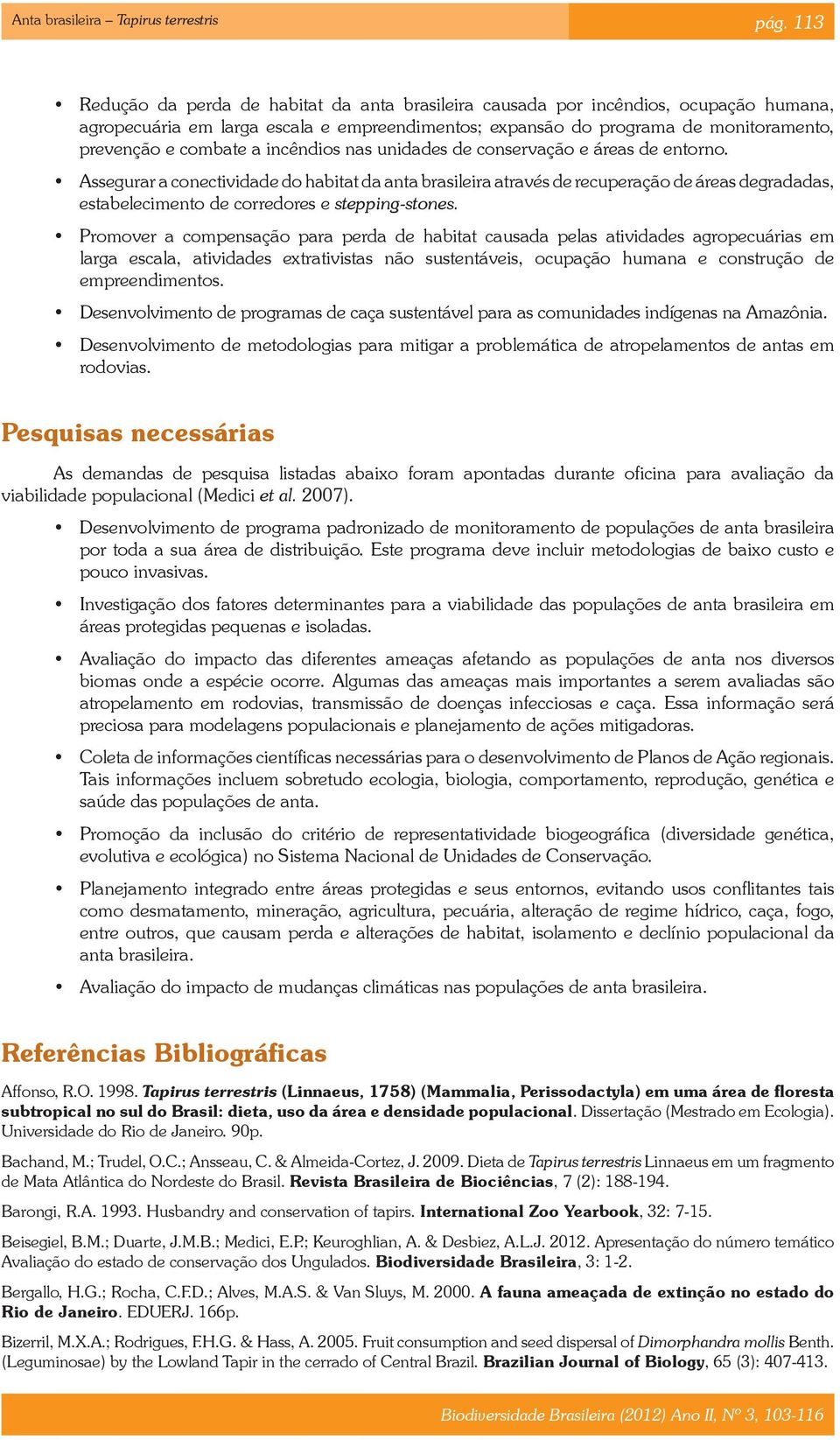 incêndios nas unidades de conservação e áreas de entorno.