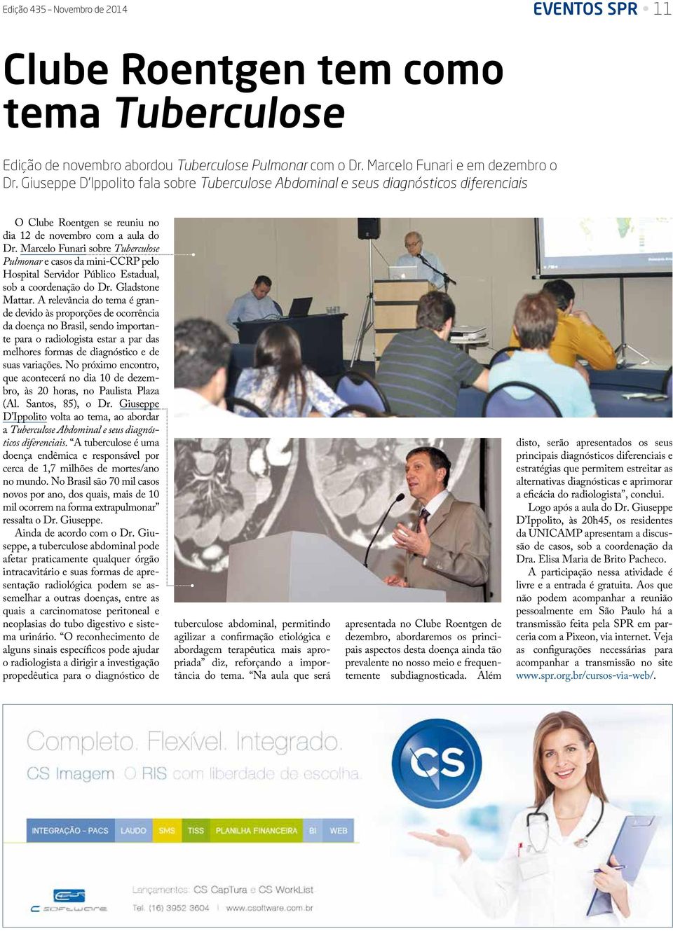 Marcelo Funari sobre Tuberculose Pulmonar e casos da mini-ccrp pelo Hospital Servidor Público Estadual, sob a coordenação do Dr. Gladstone Mattar.