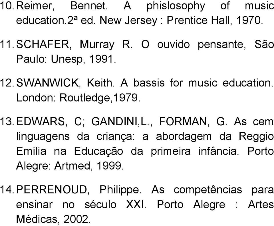 EDWARS, C; GANDINI,L., FORMAN, G.