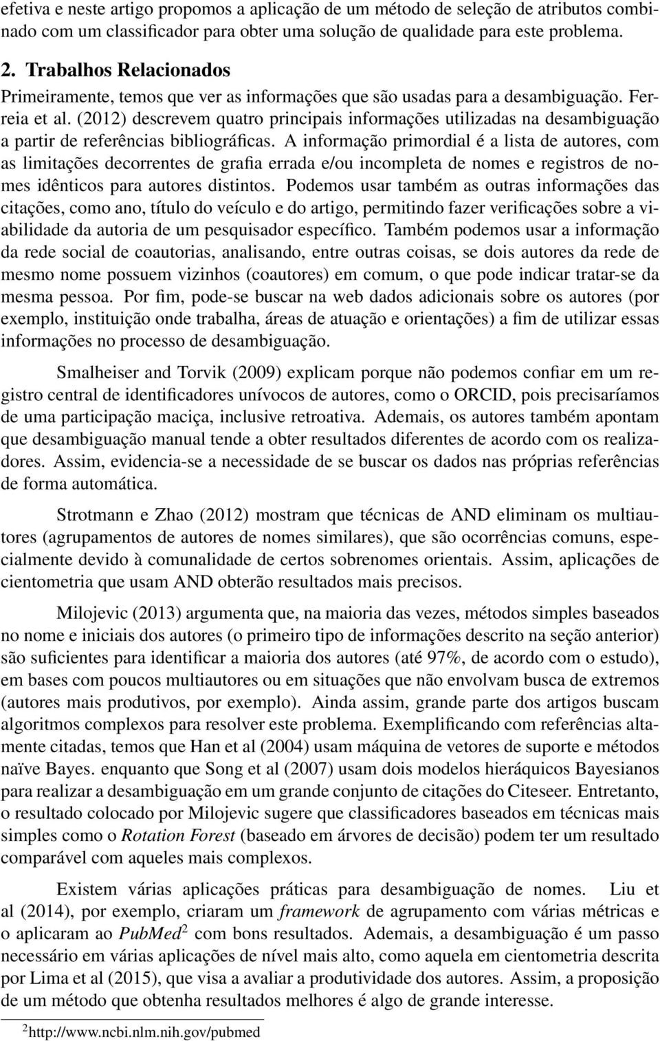 (2012) descrevem quatro principais informações utilizadas na desambiguação a partir de referências bibliográficas.