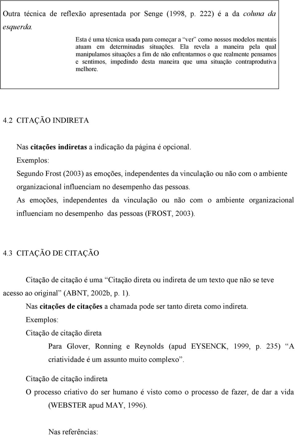 2 CITAÇÃO INDIRETA Nas citações indiretas a indicação da página é opcional.